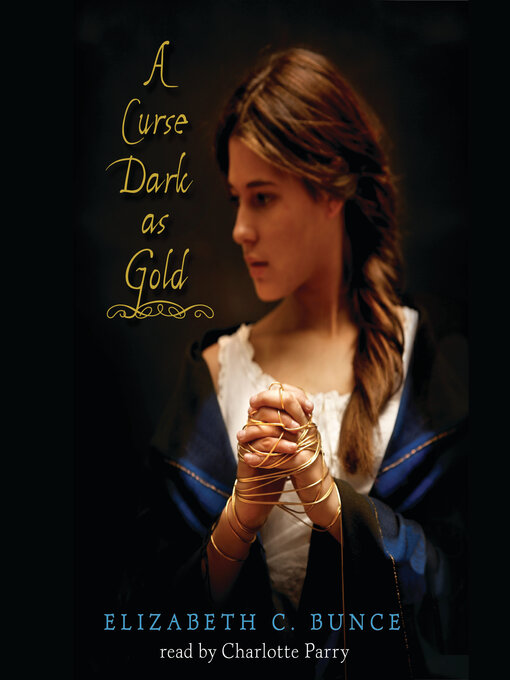 Title details for A Curse Dark As Gold by Elizabeth C. Bunce - Wait list